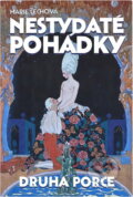 Kniha: Nestydaté pohádky : druhá porce (Marie Čechová), 2009