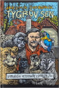 Kniha: Tygrův sen : vyprávění veterináře z pražské zoo (Jaromír Svobodník). , 2004
