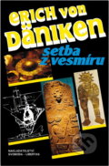 Kniha: Setba z vesmíru : stopy a plány mimozemských civilizací (Erich von Däniken). , 1993