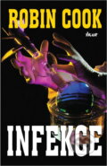 Kniha: Infekce (Robin Cook). Ikar, 1999