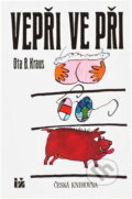 Kniha: Vepři ve při (Ota B. Kraus). Ivo Železný, 1993