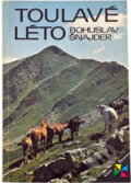 Kniha: Toulavé léto (Bohuslav Šnajder). , 1987