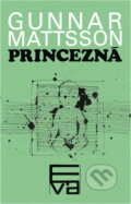 Kniha: Princezná (Gunnar Mattsson). Smena, 1973