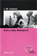 Kniha: Život a doba Michaela K (J. M. Coetzee). , 2006