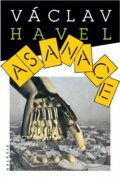Kniha: Asanace : hra o pěti jednáních (Václav Havel). Galaxie, 1990