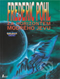 Kniha: Za horizontem modrého jevu (Frederik Pohl). , 1993