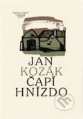 Kniha: Čapí hnízdo (Jan Kozák). Československý spisovatel, 1986