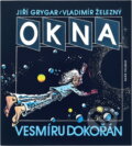 Kniha: Okna vesmíru dokořán (Jiří Grygar a Vladimír Železný). , 1989