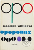 Kniha: Opoponax (Monique Wittig). Odeon, 1967