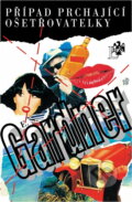 Kniha: Případ prchající ošetřovatelky (Erle Stanley Gardner). , 1995