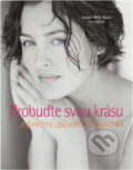 Kniha: Probuďte svou krásu : jedinečný způsob Dr. Hauschka (Susan West Kurz a Thomas J. Monte). , 2007