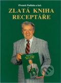Kniha: Zlatá kniha Receptáře (Přemek Podlaha). , 1995