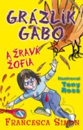Grázlik Gabo a Žravá Žofia - Francesca Simon, 2015