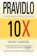 Pravidlo 10x - Grant Cardone, GRANT CARDONE CEE, 2015