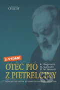 Kniha: Otec Pio z Pietrelciny (Attilio Negrisolo, Nello Castello a Stefano M. Manelli). Karmelitánské nakladatelství, 2011