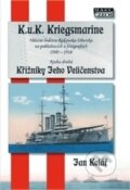 K.u.K. Kriegsmarine - kniha druhá - Jan Kolář, Mare-Czech, 2015