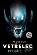 E-kniha: Vetřelec - Probuzení (Tim Lebbon). Baronet, 2015
