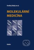 Molekulární medicína - Ondřej Slabý a kolektív, 2015