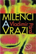 Kniha: Milenci a vrazi : magazín ukájení kolem roku 2000 (Vladimír Páral). Knižní klub, 2004
