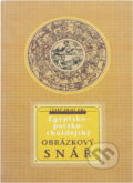 Kniha: Obrázkový egyptsko-persko-chaldejský snář sestavený na základě starých pramenů dle Artomidora Daldianose a Achmeta F. Serima, vykladačů snů, doplněný nejnovějšími poznatky o významu snů (). , 2000