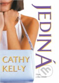 Kniha: Jediná (Cathy Kelly). , 2002