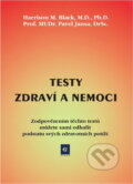 Kniha: Testy zdraví a nemoci : zodpovězením těchto testů můžete sami odhalit podstatu svých zdravotních potíží (Harrison M. Black a Pavel Jansa). EPAVA, 1998