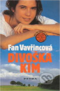 Kniha: Divoška Kim : humoristický román pro ženy a dívky (Fan Vavřincová). Petra, 1995