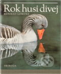 Kniha: Rok husi divej (Konrad Lorenz). , 1989