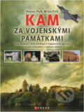 Kniha: Kam za vojenskými památkami (Milan Plch a Roman Plch). CPRESS, 2018