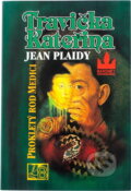Kniha: Travička Kateřina : prokletý rod Medici (Jean Plaidy). , 1994