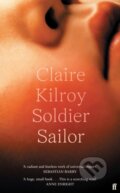 Soldier Sailor - Claire Kilroy, Faber and Faber, 2023