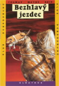 Kniha: Bezhlavý jezdec (Mayne Reid). , 1994