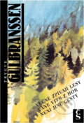 Kniha: Věčně zpívají lesy ; Vane vítr z hor ; Není jiné cesty (Trygve Gulbranssen). Československý spisovatel, 1991