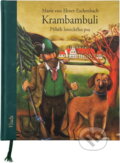 Kniha: Krambambuli : příběh loveckého psa (Marie von Ebner-Eschenbach). Vitalis, 2006