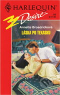 Kniha: Láska po texasku (Annette Broadrick). Harlequin, 1993