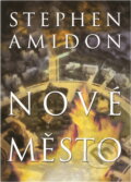 Kniha: Nové město (Stephen Amidon). , 2002