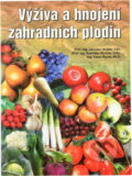 Kniha: Výživa a hnojení zahradních plodin (Jaroslav Hlušek, Rostislav Richter a Pavel Ryant). , 2002