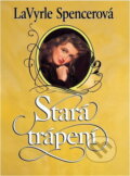 Kniha: Stará trápení (LaVyrle Spencer). Ikar, 1995