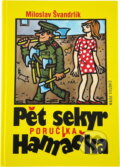 Kniha: Pět sekyr poručíka Hamáčka (Miloslav Švandrlík). Naše vojsko, 1993
