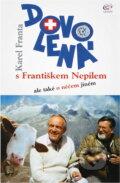 Kniha: Dovolená s Františkem Nepilem, ale také o něčem jiném (Karel Franta). Granát, 2001