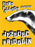 Kniha: Jezevec Fridolín (Hans Fallada). , 1978