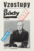 Kniha: Vzostupy a pády : Gustáv Husák prehovoril (Viliam Plevza). Tatrapress, 1991