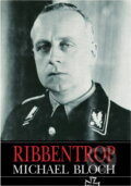 Kniha: Ribbentrop (Michael Bloch). Naše vojsko, 1994