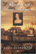 Kniha: Tajný deník Anny Boleynové (Robin Maxwell). Alpress, 2001