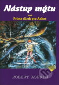 Kniha: Nástup mýtu, aneb, Prima dárek pro Aahze (Robert Asprin). Perseus, 1995