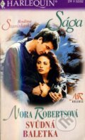 Kniha: Svůdná baletka (Nora Roberts). Harlequin, 2002