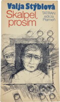 Kniha: Skalpel, prosím (Valja Stýblová). Tatran, 1984