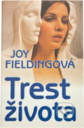 Kniha: Trest života (Joy Fielding). Ikar, 1995