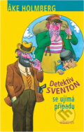 Kniha: Detektiv Sventon se ujímá případu (?ke Holmberg). , 2005