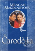 Kniha: Čarodějka (Meagan McKinney). Ikar, 1998